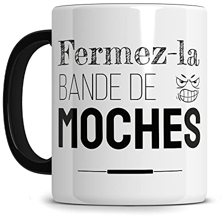 L'épicerie Chérie LES MÉCHANTS MUGS Cadeau humoristique, Cadeau Ami Collègue Femme Homme Anniversaire Noël, Mug original et insolite avec Message Humoristique (Bande de moches)