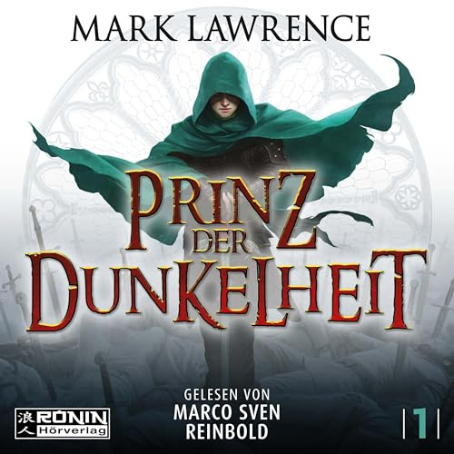 Prinz der Dunkelheit. Manche Helden retten die Welt – Jorg Ancrath wird sie in die Knie zwingen.: »Ein herausragender Autor.« – George R. R. Martin ... Ein epischer Fantasy-Roman von Mark Lawrence