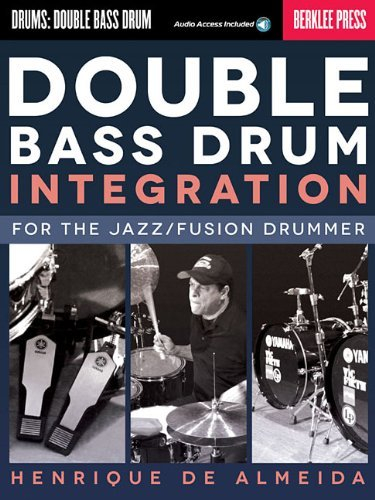 Double Bass Drum Integration: For the Jazz/Fusion Drummer by Henrique De Almeida(2014-05-01)
