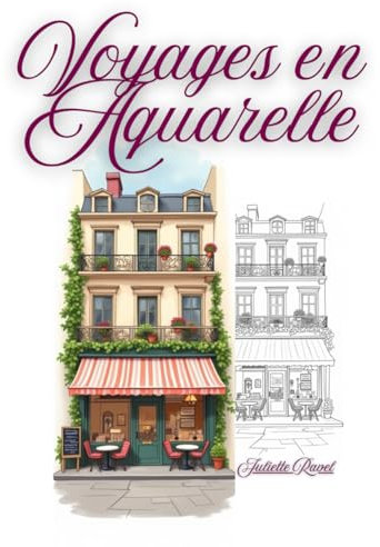 Voyages en Aquarelle: 47 planches à peindre ou colorier, peinture aquarelle, dessin à peindre, planche en couleur et noir et blanc , couleur pastel
