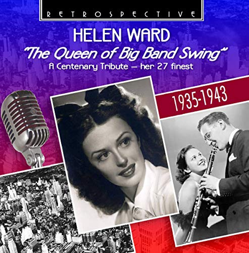 Helen Ward: The Queen of Big Band Swing, her 27 Finest