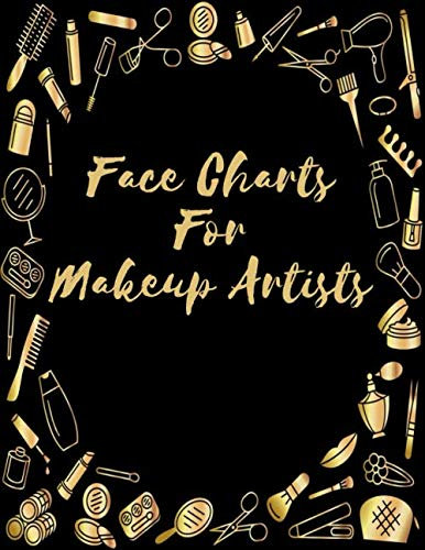 Face Charts For Makeup Artists: Makeup Artist Face Charts Notebook Journal Handbook Workbook Log Book - Makeup Practice Face Sheets & Client Tracker - Makeup Gift for Estheticians Women & Girls