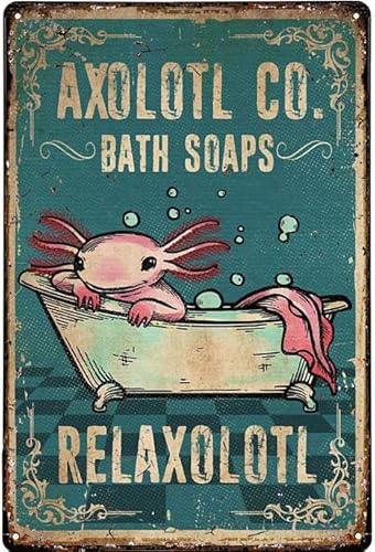 Deko Blechschild Axolotl Co Badeseifen Relaxolotl Best Metallschild Retro Sprüche Schilder Für Café Geschenk Geburtstag,20X30Cm