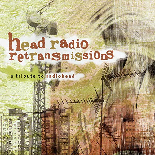 Head Radio Retransmissions - a Tribute to Radiohead