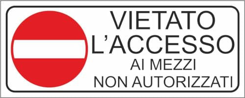 M-ITALY CARTELLO SEGNALETICO UNI - Vietato l'accesso ai mezzi non autorizzati - Adesivo Extra Resistente, Pannello in Forex, Pannello In Alluminio (60x25, Plastica)