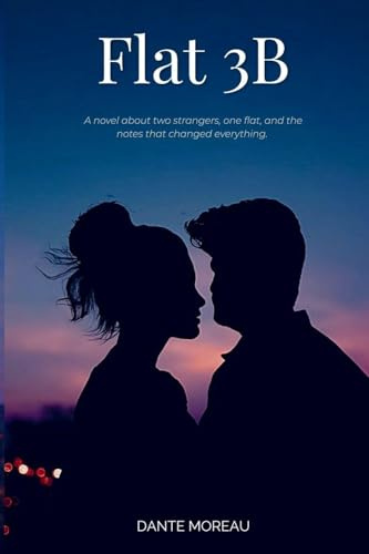 Flat 3B: A Roommates-to-Lovers Romance