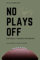 Notebook: No Plays Off