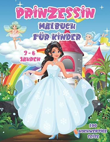 Prinzessin Malbuch für Kinder / 3-6 Jahren: 50 einzigartige Designs mit Prinzessinnen, Schloss, Prinz,... Ein tolles Geschenk für Mädchen