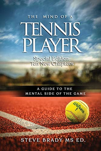 The Mind of a Tennis Player: A Guide to the Mental Side of the Game (English Edition)