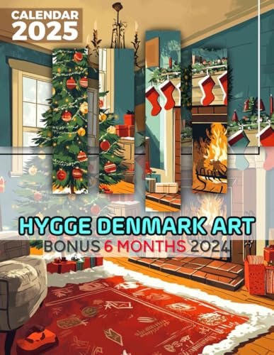 Hygge Denmark Art Calendar 2025: Enjoy 18 Months of Inspired Hygge Designs, Ensuring Your Days Are Warm and Well-Organized