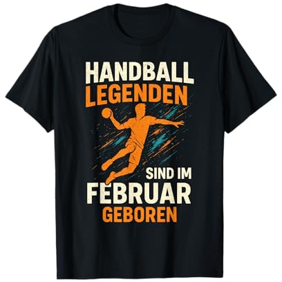 Handball Legenden Sind Im Februar Geboren T-Shirt