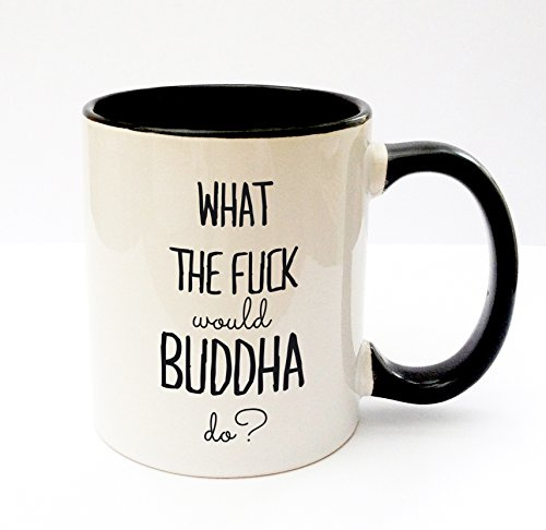 ilka parey wandtattoo-welt Becher Tasse Kaffeetasse cup mug mit Spruch What the fuck would Buddha do ts170
