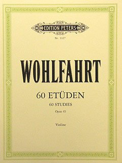 C.F. Peters 60 ETUEDEN OP 45 - arrangiert für Violine [Noten/Sheetmusic] Komponist: WOHLFAHRT Franz