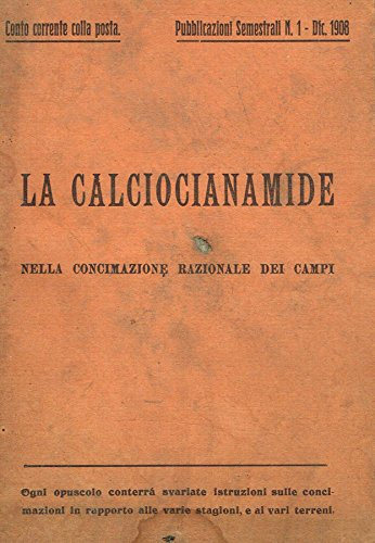 LA CALCIOCIANAMIDE NELLA CONCIMAZIONE RAZIONALE DEI CAMPI.