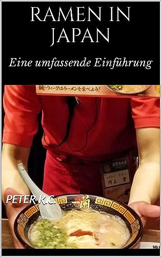 Ramen in Japan: Eine umfassende Einführung
