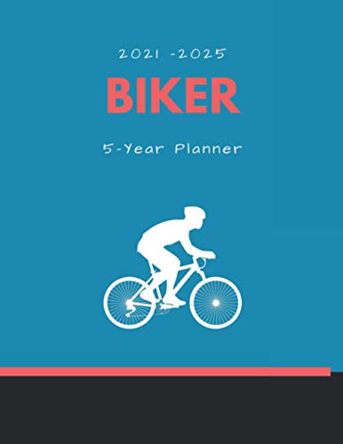 2021-2025 Biker 5 Year Planner: Monthly Log Book | 60 Months Calendar | Five Year Organiser, Journal, Planner For Men | Travel, Road Trip, Bike Trip Planner | Size: 8 X 11