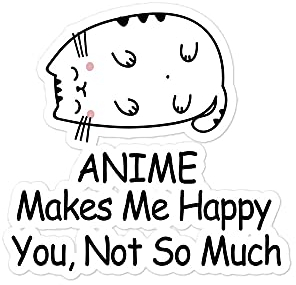 Sticker Decal Vinyl Anime Makes me Happy Bubble-Free Stickers