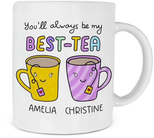 Personalised You'll Always Be My Best Tea Mug, Funny Best Friend Gift, Bestie BFF Friendship for Women Sister Mum Daughter, Present Idea for Birthday Christmas Xmas