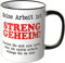 WANDKINGS® Tasse, Spruch: Meine Arbeit ist STRENG GEHEIM. Wundern Sie Sich Also Nicht … - SCHWARZ