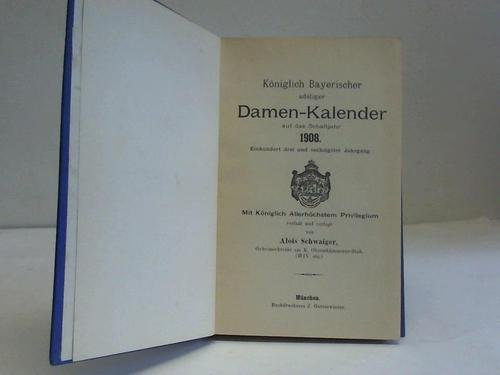 Königlich Bayerischer adeliger Damen-Kalender auf das Jahr 1908