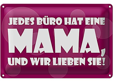 Dekoratives Büroschild 'Jedes Büro hat eine Mama, und wir lieben sie!' | Lustiges Geschenk für Kollegen | Bürodekor | Arbeit und Beruf | 18 cm x 12 cm