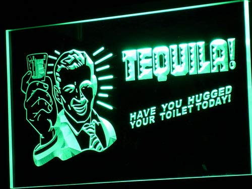 ADVPRO j004-g TEQUILA Have You Hugged Your Toilet Neon Sign by Sign
