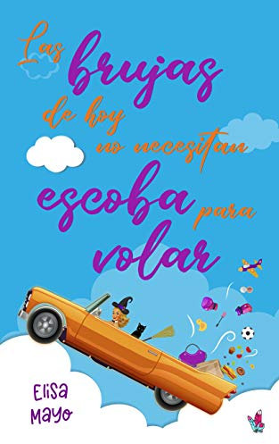 Las brujas de hoy no necesitan escoba para volar