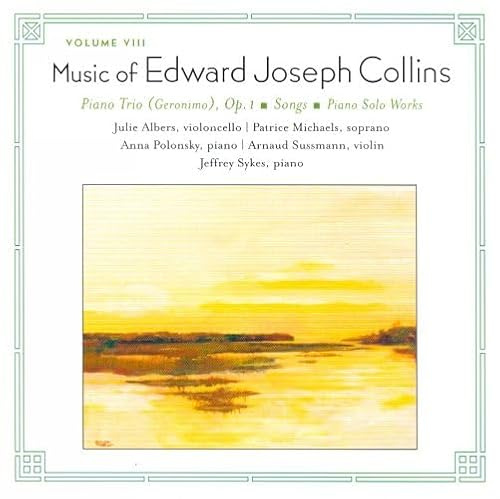 Music of Edward Joseph Collins, Vol. 8: Piano Trio, Songs, Piano Solo Works