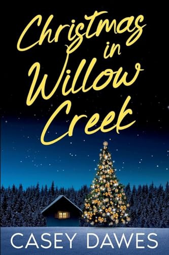 Christmas in Willow Creek (Willow Creek Romance, Band 4)