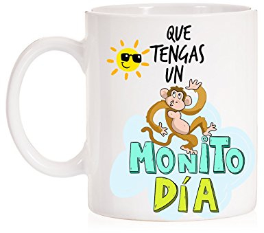 MardeTé Taza Que tengas un Monito día. Taza de Regalo para felicitar los días Bonitos.