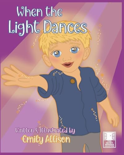 When the Light Dances (The Quiet Wonder Collection, Band 1)