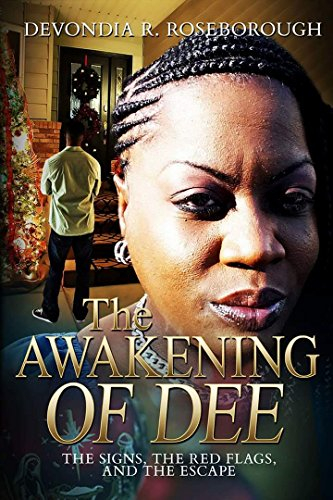 The Awakening of Dee: The Signs, The Red Flags and The Escape (Baptized N' Warm Milk Book 2)