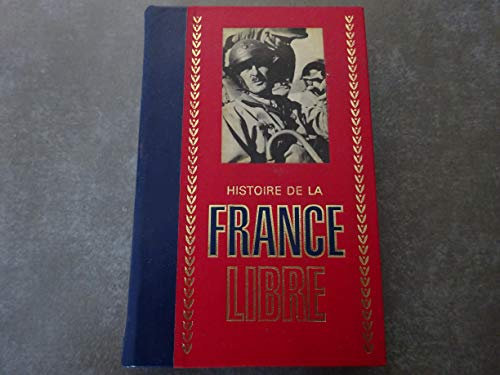 HISTOIRE DE LA FRANCE LIBRE TOME 3
