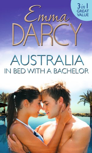 Australia: In Bed With A Bachelor: The Costarella Conquest / The Hot-Blooded Groom / Inherited: One Nanny (English Edition)
