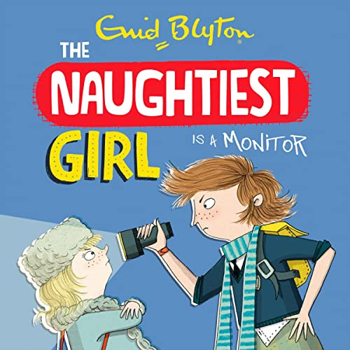 Naughtiest Girl Is a Monitor: The Naughtiest Girl, Book 3