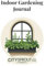 Indoor Gardening Journal: Track Plant Care, Watering, Fertilising, and Growth | Indoor Gardening Planner for Houseplants, Herbs, and Balcony Gardens (UK)