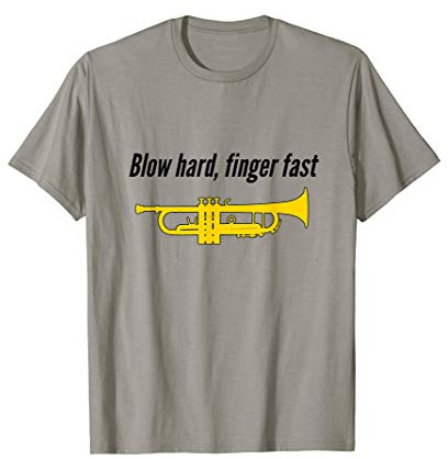 Blow hard, finger fast, Trompete Geschenk, Lustiges Trompete T-Shirt