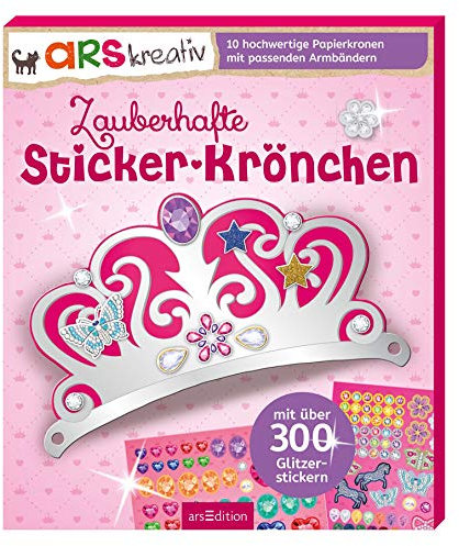 Zauberhafte Sticker-Krönchen: 10 hochwertige Papierkronen mit passenden Armbändern. Mit über 300 Glitzerstickern