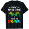 I Don't Have Time I Have To Brawl Showdown Stars Lustiger Gamer T-Shirt