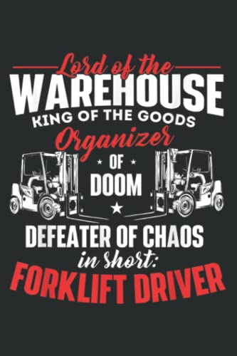 Lord of the Warehouse Forklift Driver Fork Stacker Operator: Lined Journal Notebook Birthday Gift Present - 6x9 inches - 120 Pages