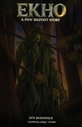 EKHO: A PNW Bigfoot Story