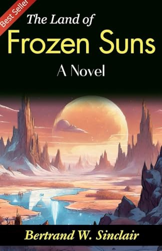 The Land of Frozen Suns: A Novel
