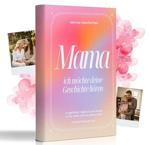 Mama, ich möchte deine Geschichte hören – Das Erinnerungsbuch zum Ausfüllen | Persönliches Geschenk zum Muttertag, Geburtstag oder Weihnachten | Für bleibende Erinnerungen mit Liebe gestaltet