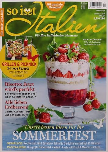 So isst Italien 4/2024 Unsere besten Ideen für Ihr Sommerfest