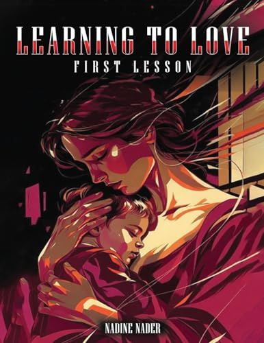 Learning To Love First Lesson