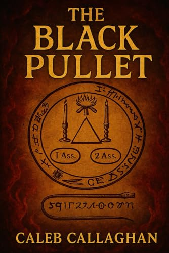 The Black Pullet: The Forbidden Art of Talismans, Rings, and Astral Power