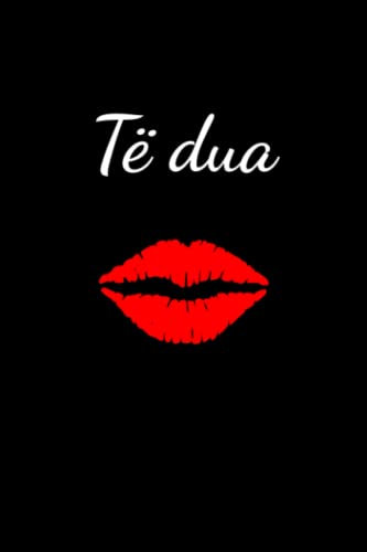 Te dua: Lined notebook as a gift of love for Albanians