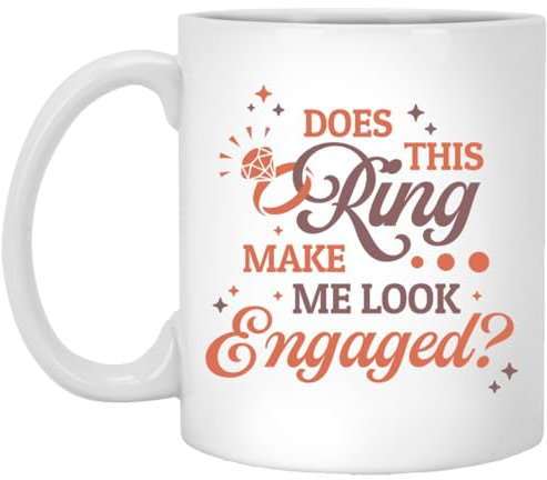 kisoyo Lustige Keramik-Kaffeetasse mit Aufschrift Does This Ring Make Me Look Engaged Bride, Verlobungsgeschenk, Hochzeitsgeschenk, 325 ml