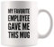 Panvola 'My Favorite Employee Gave Me This Mug ' Boss Gift Kaffeetasse, lustiges Geburtstagsgeschenk für Männer, Dame,für Kollegen, Teetasse aus Keramik (325 ml)