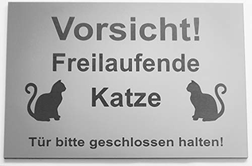 Warnschild Vorsicht Freilaufende Katze, Tür geschlossen halten, Schild Hundeschild Figur Silber (15x10cm Selbstklebend)